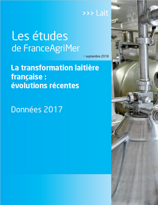 La transformation laitière française : évolutions récentes – données 2017